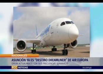 ASUNCIÓN YA ES “DESTINO DREAMLINER” DE AIR EUROPA