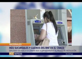 MÁS SUCURSALES Y CAJEROS DEL BNF EN EL CHACO