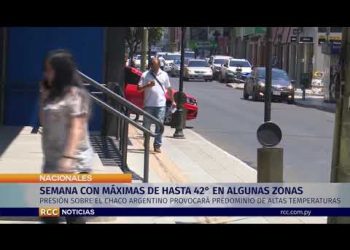 SEMANA CON MÁXIMAS DE HASTA 42° EN ALGUNAS ZONAS DEL PAÍS